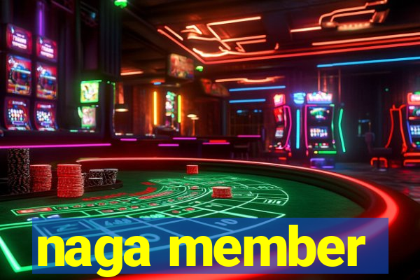 naga member
